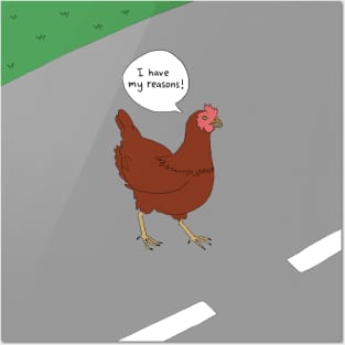 Why the chicken crossed the road. Posters and Art